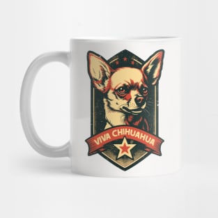 Viva Chihuahua -- Revolutionary Pupper Mug